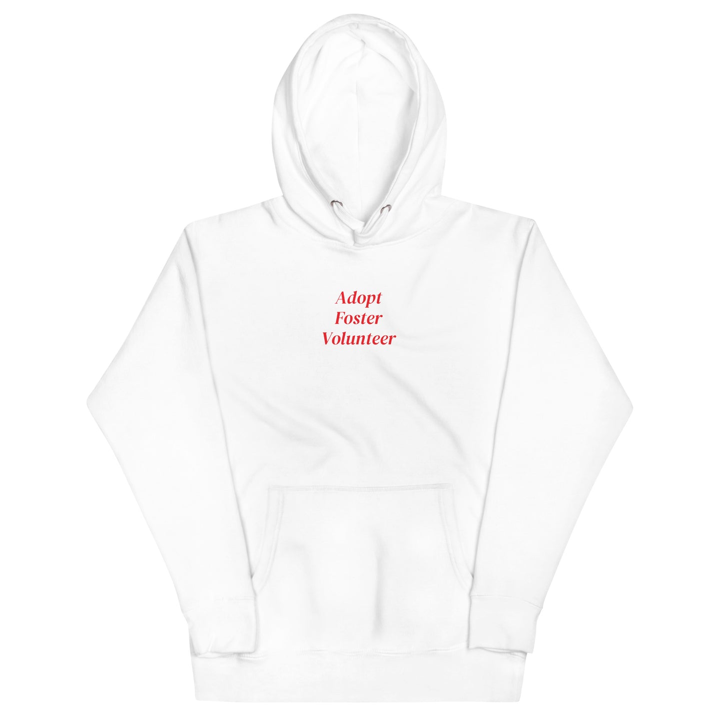 Adopt/Foster/Volunteer hoodie